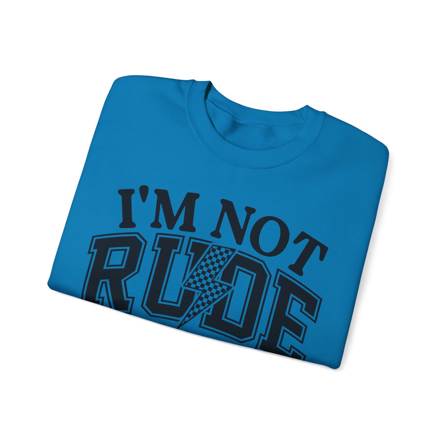 Im Not Rude Heavy Blend™ Crewneck Sweatshirt