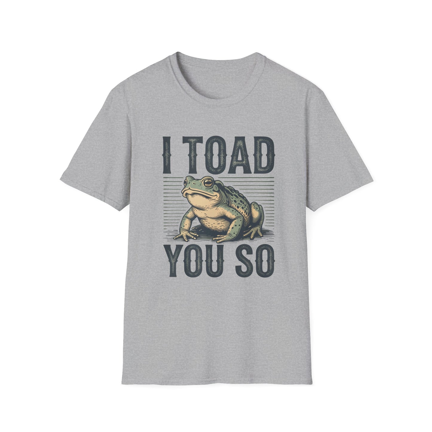 I Told You So Softstyle T-Shirt