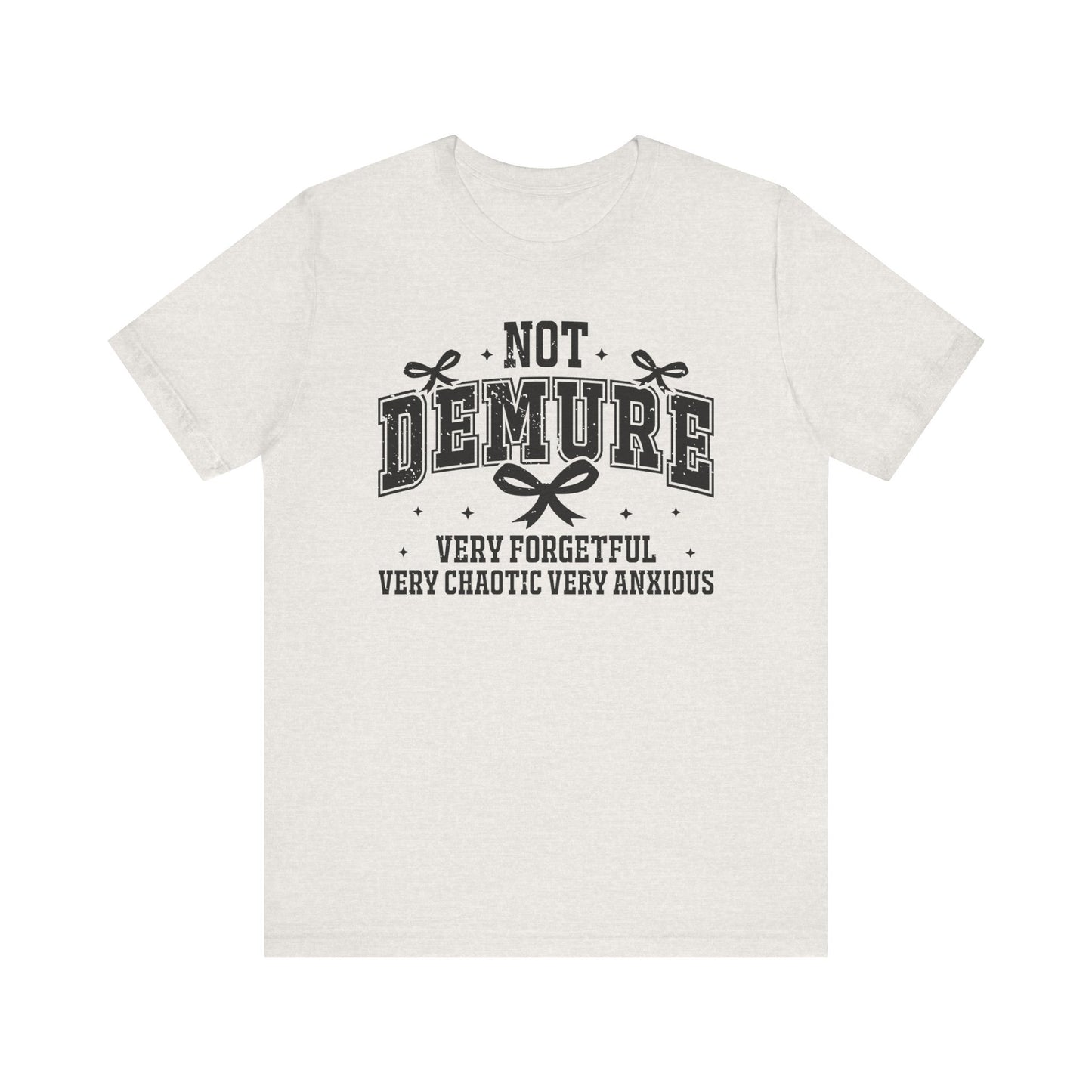 Not Demure Jersey Short Sleeve Tee