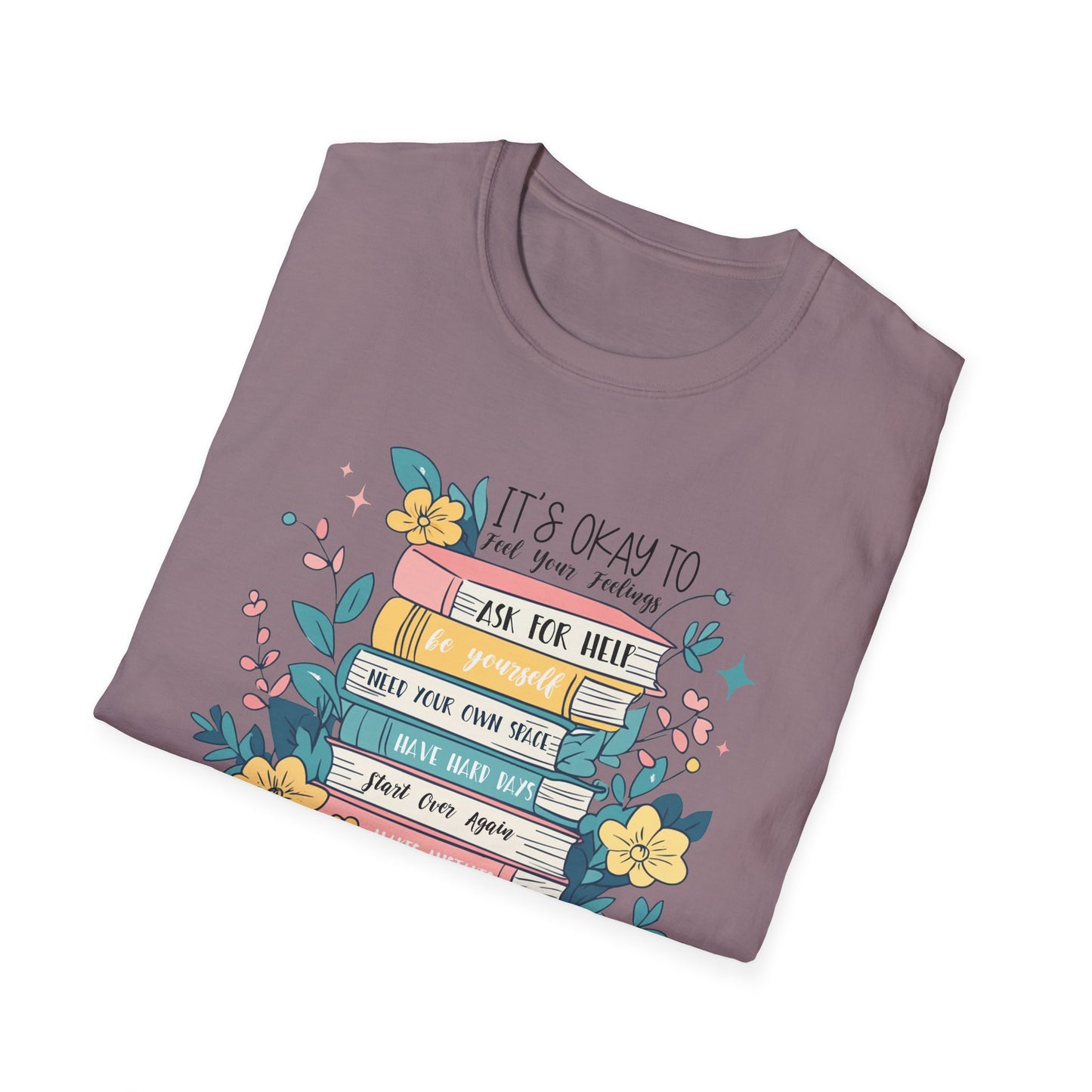 It’s Okay To Feel Your Feelings Softstyle T-Shirt