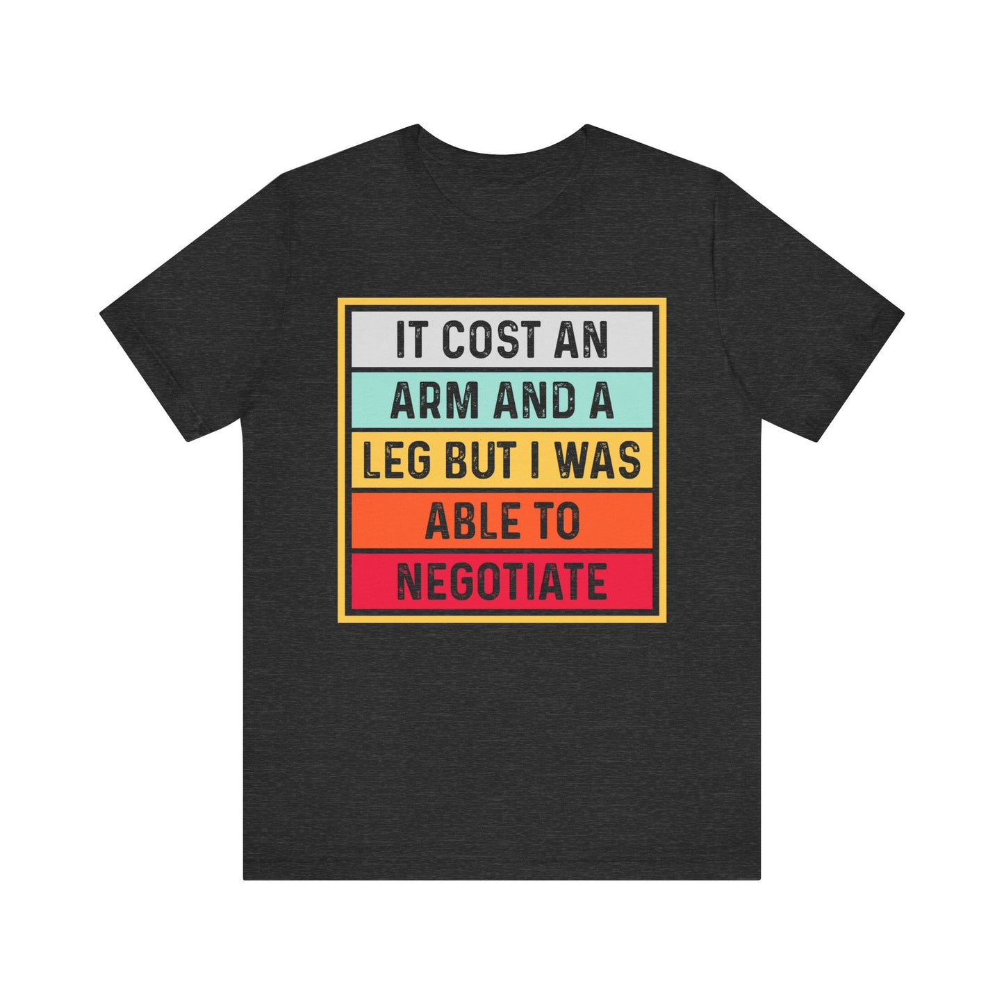 I Negotiated Jersey Short Sleeve Tee