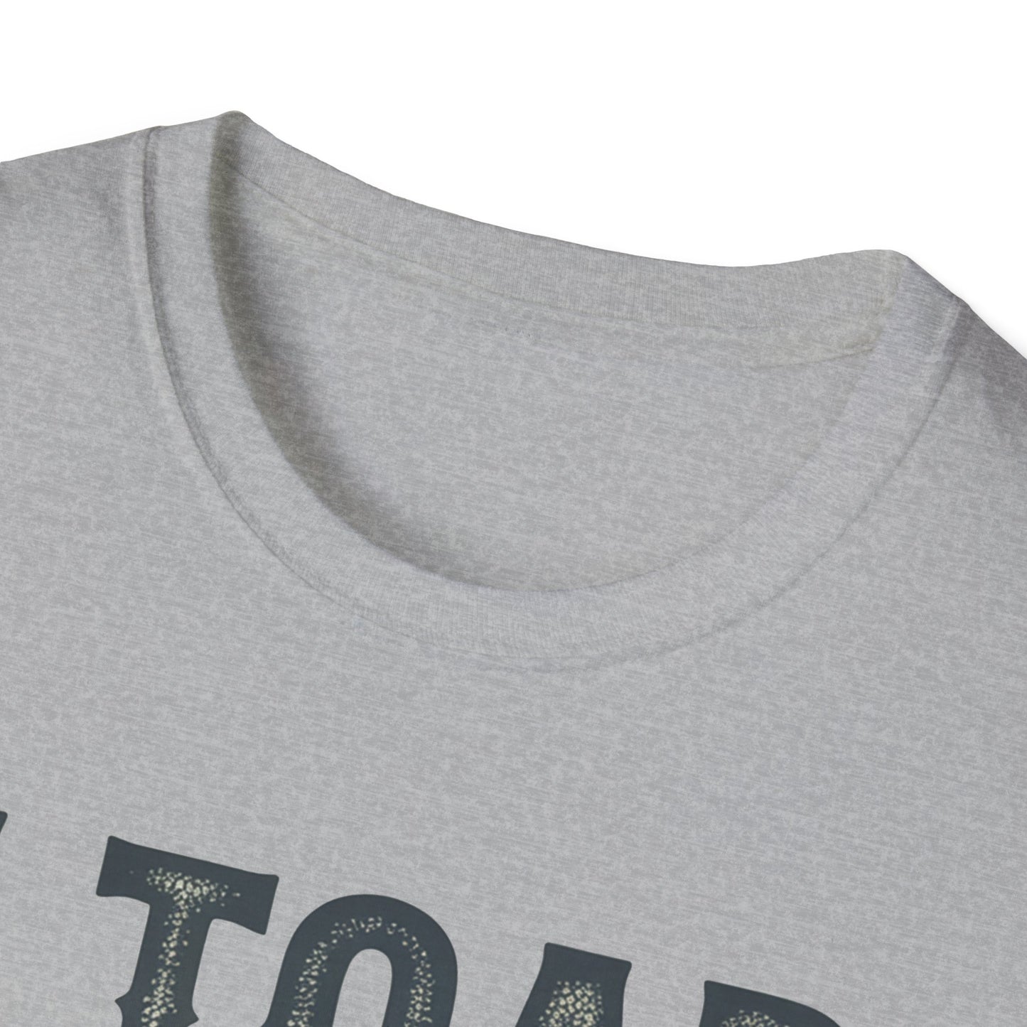 I Told You So Softstyle T-Shirt
