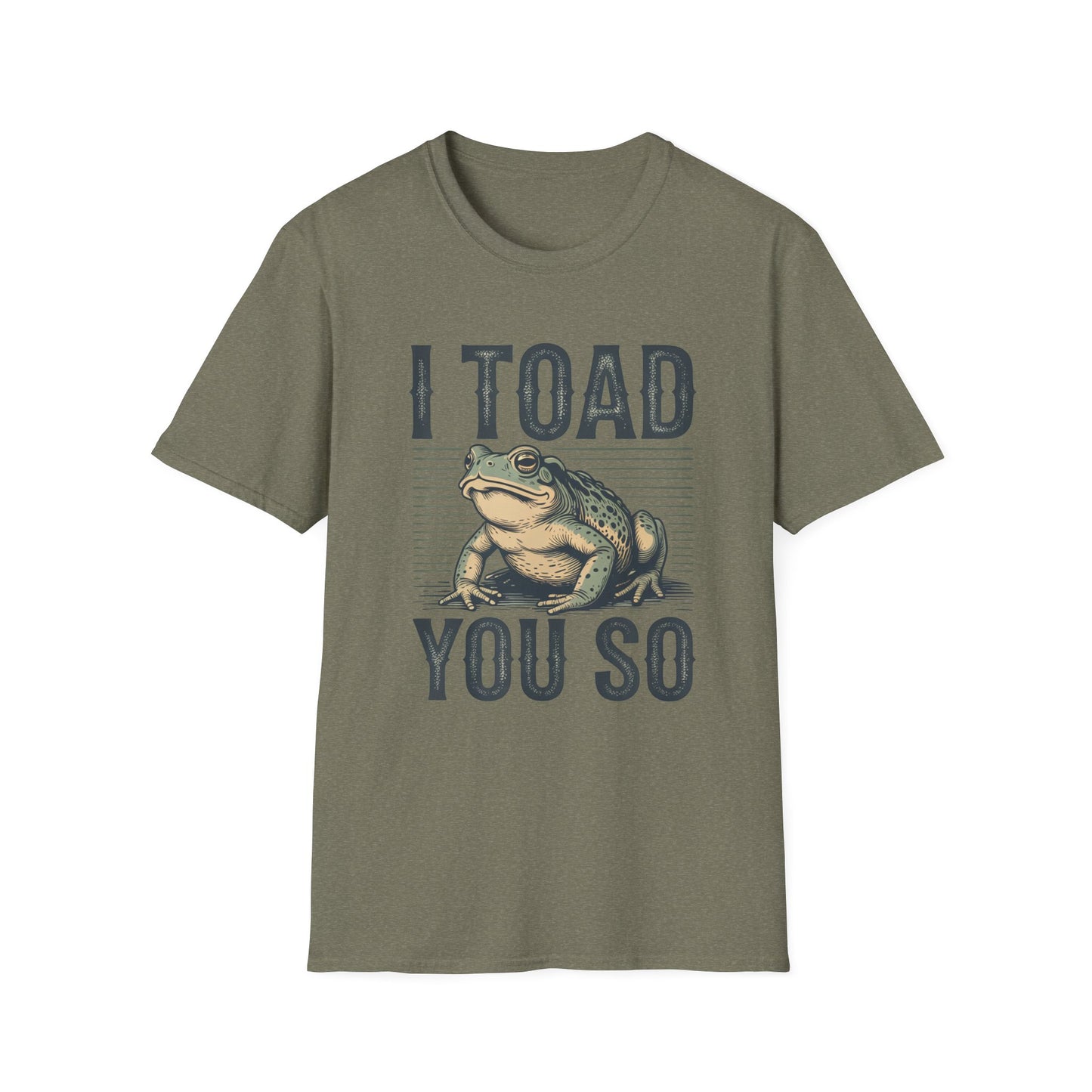 I Told You So Softstyle T-Shirt