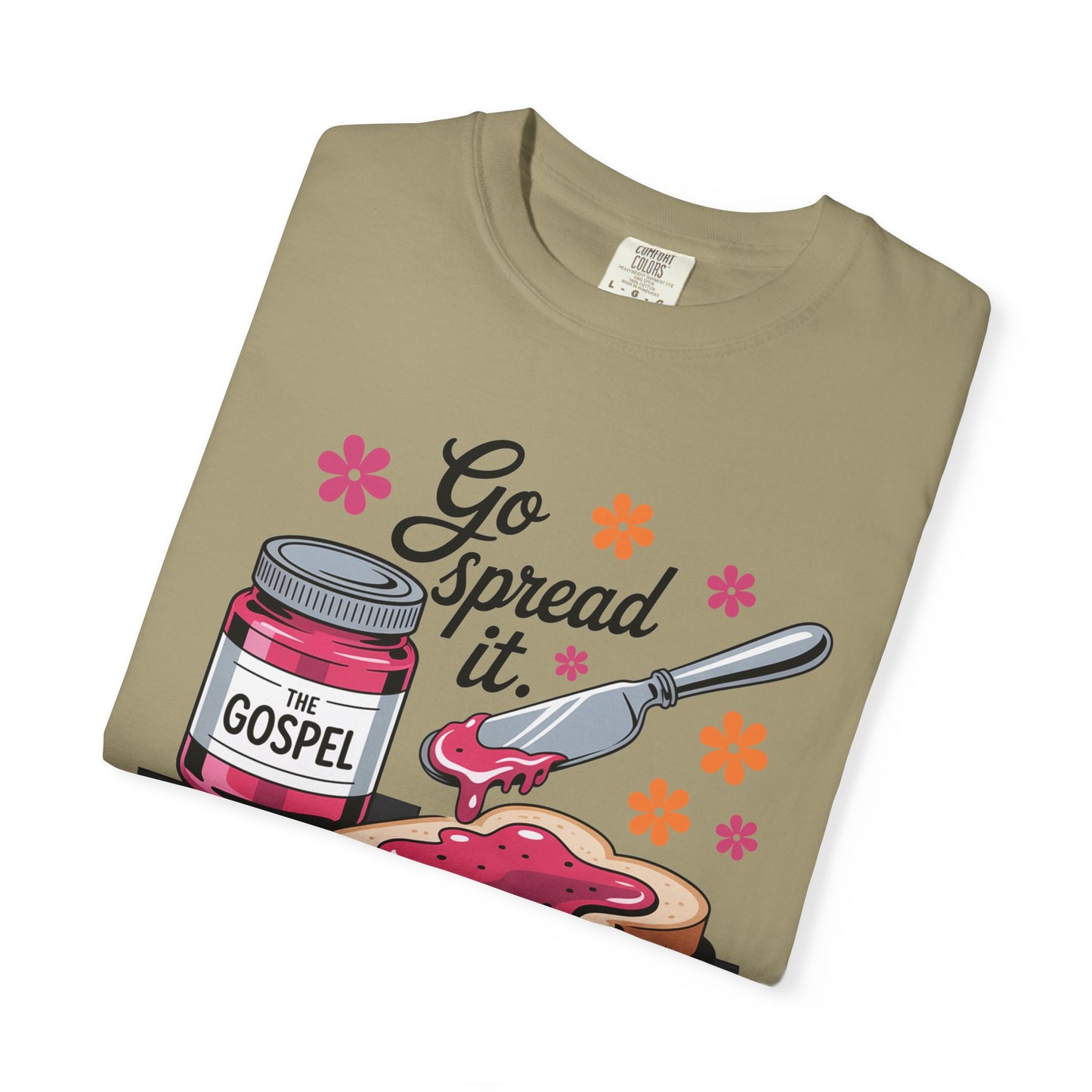 Go Spread It Garment-Dyed T-shirt