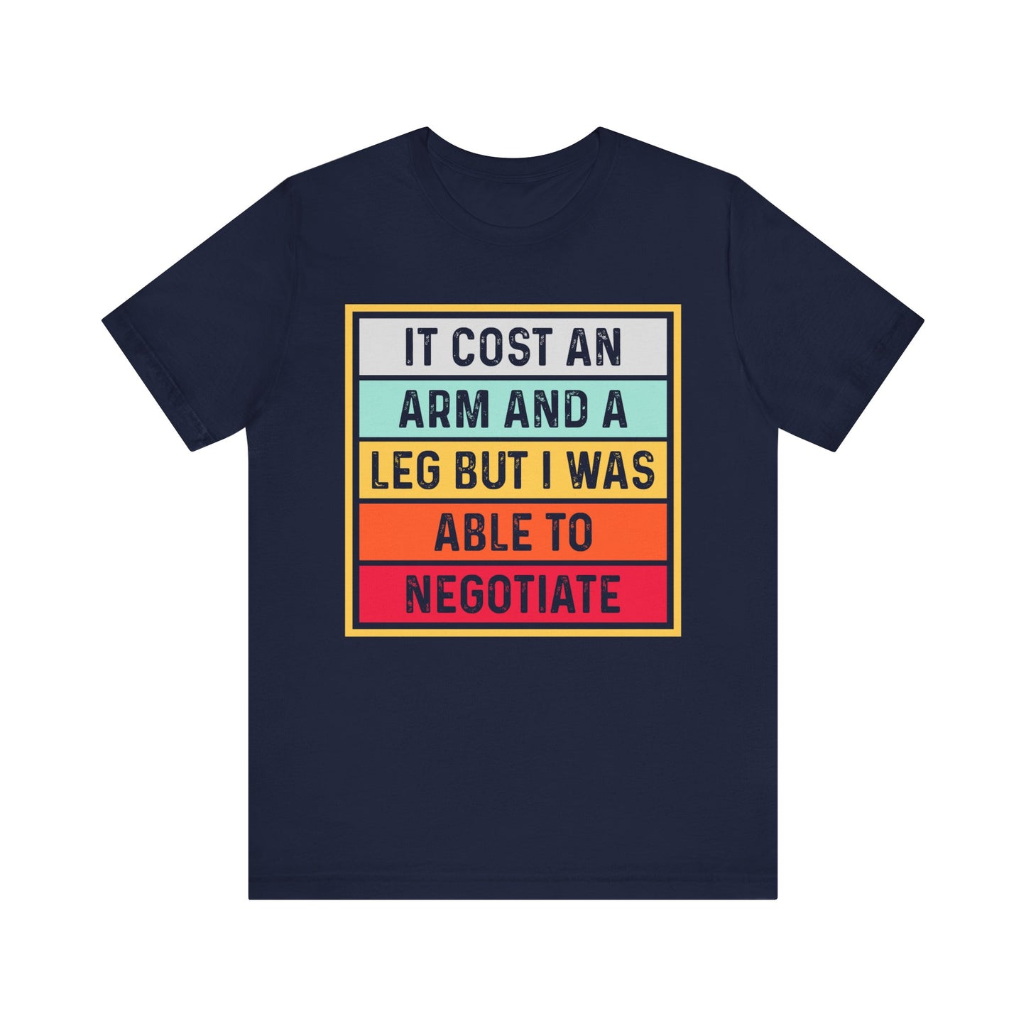 I Negotiated Jersey Short Sleeve Tee