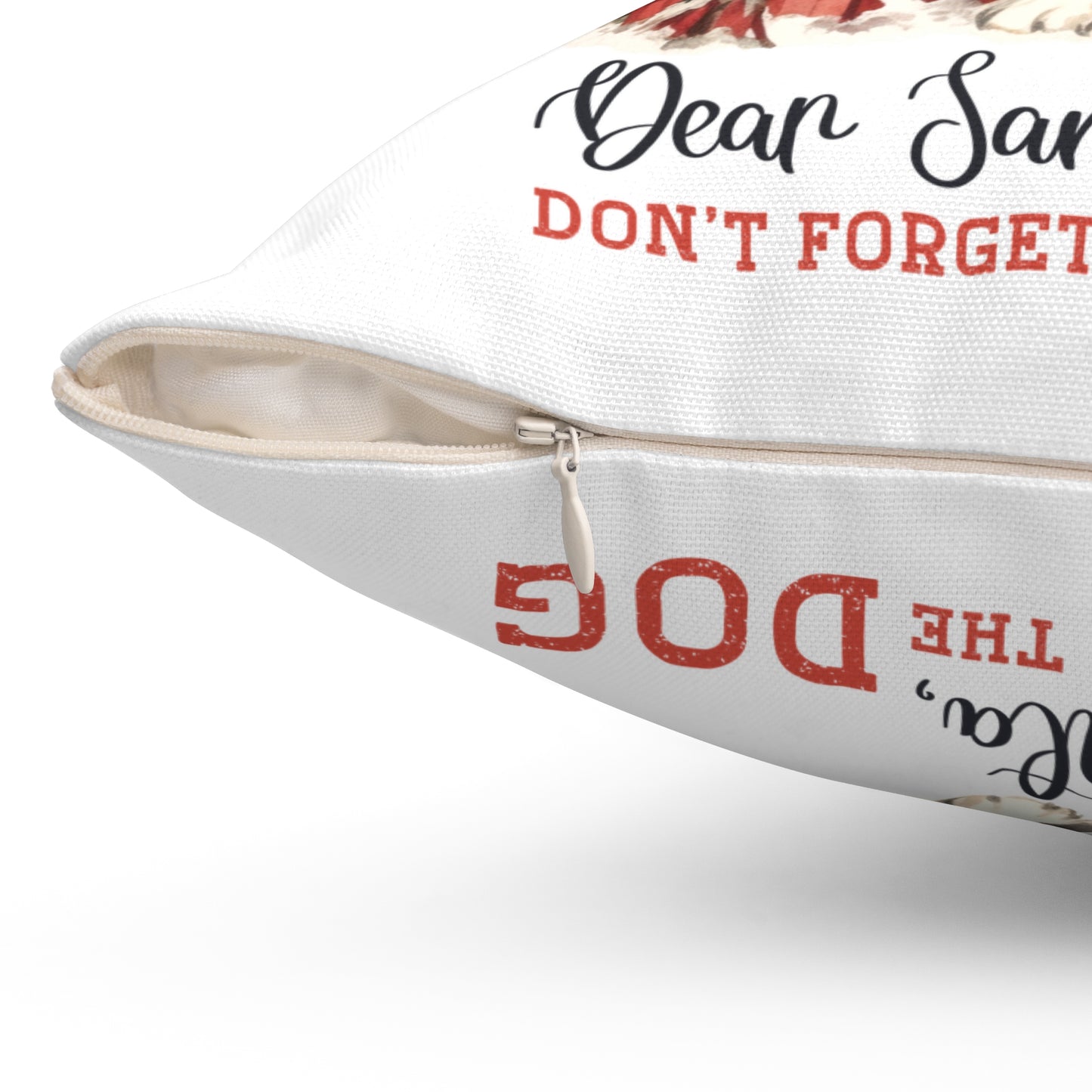 Don’t Forget The Dog Spun Polyester Square Pillow