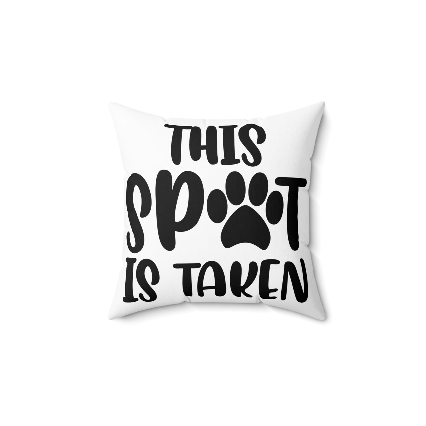 This Spot Is Taken Spun Polyester Square Pillow