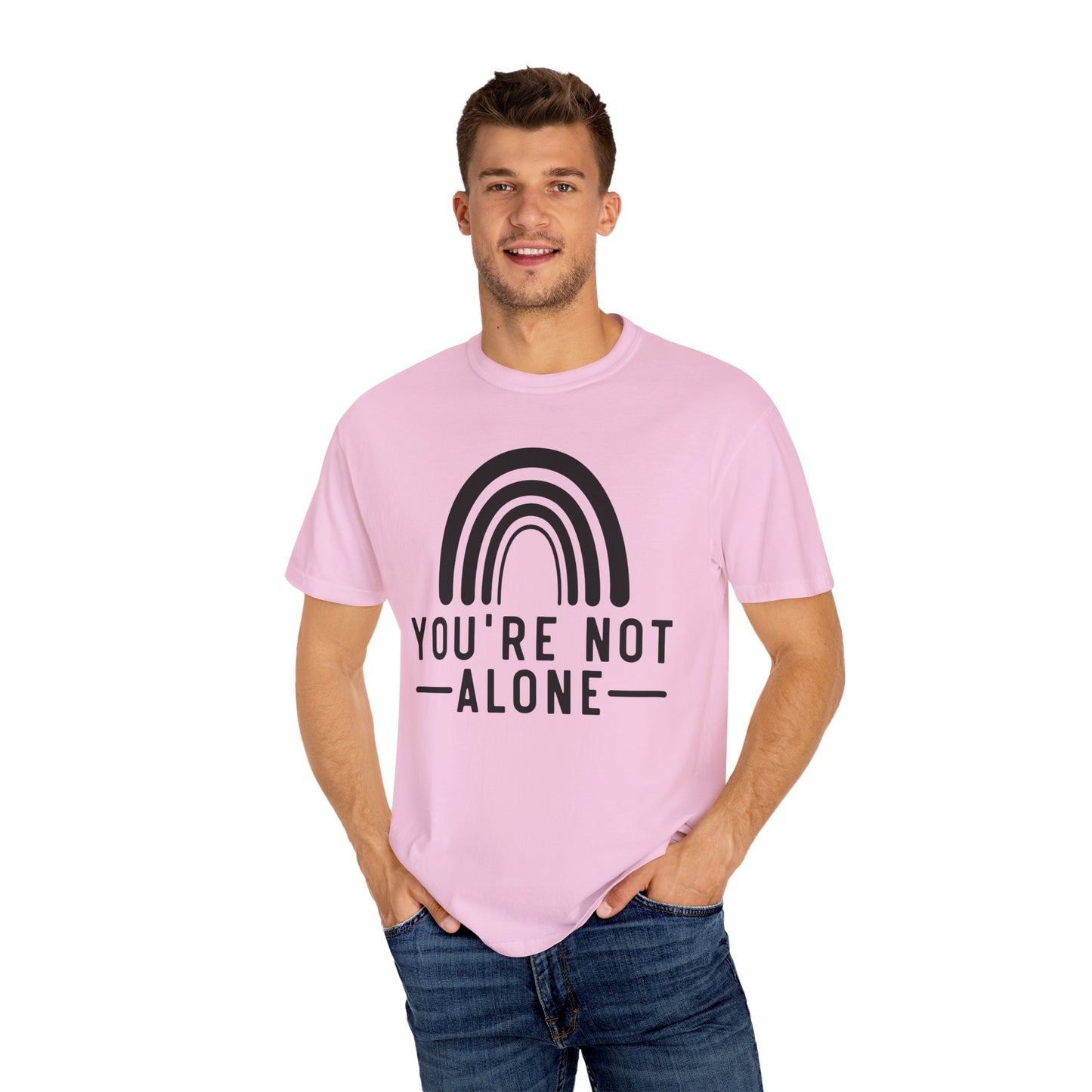 You’re Not Alone Garment-Dyed T-shirt