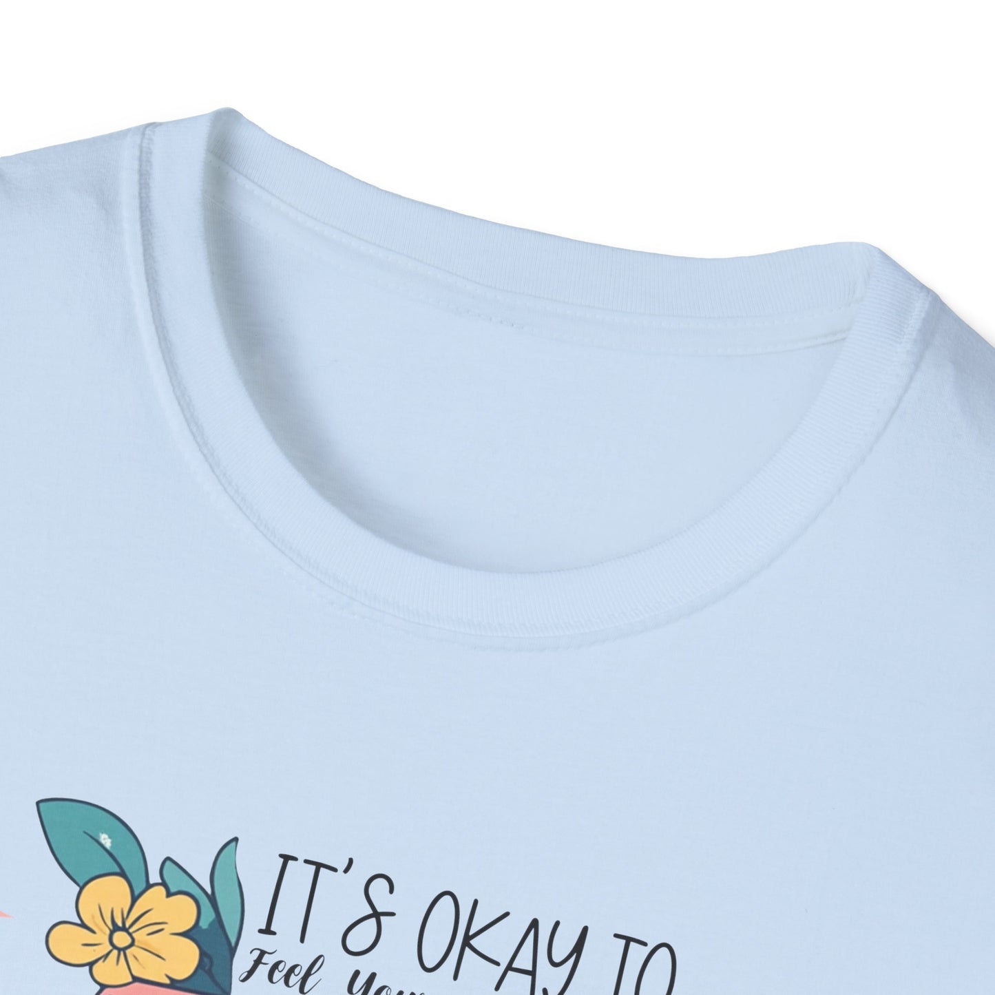 It’s Okay To Feel Your Feelings Softstyle T-Shirt
