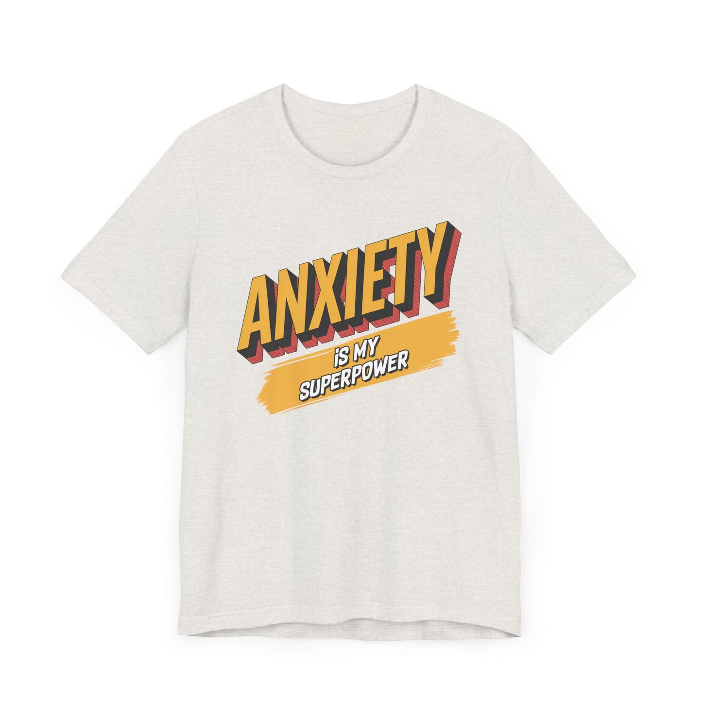 Anxiety Is my Superpower Jersey Short Sleeve Tee