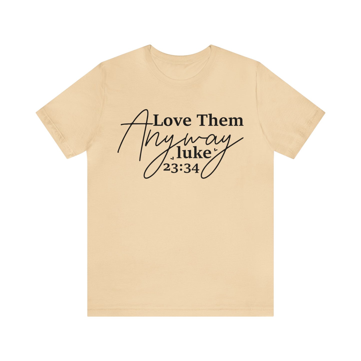 Love Them Anyways Jersey Short Sleeve Tee