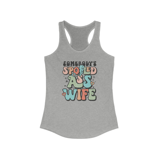 Spoiled Ass Wife Racerback Tank