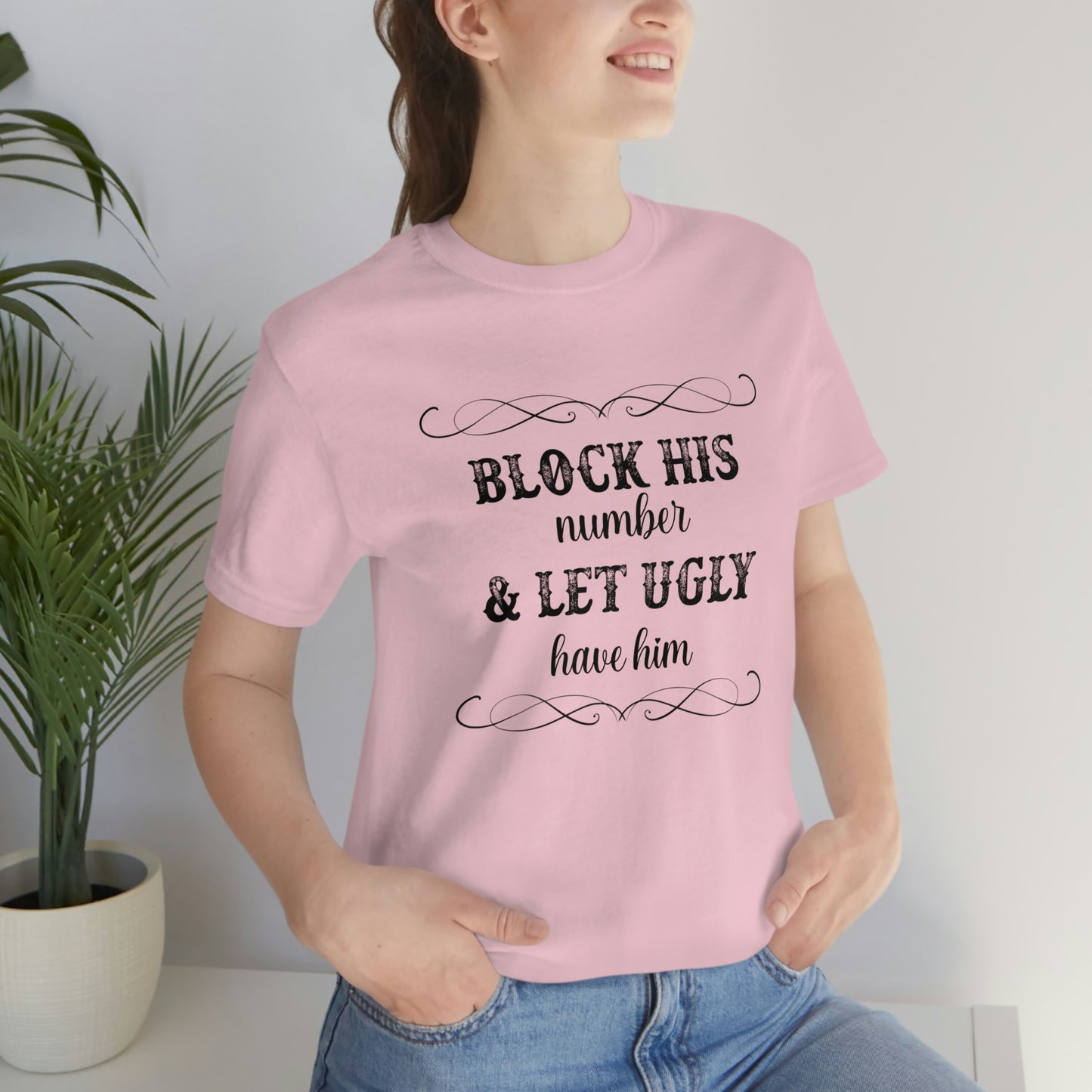Let Ugly Have Him