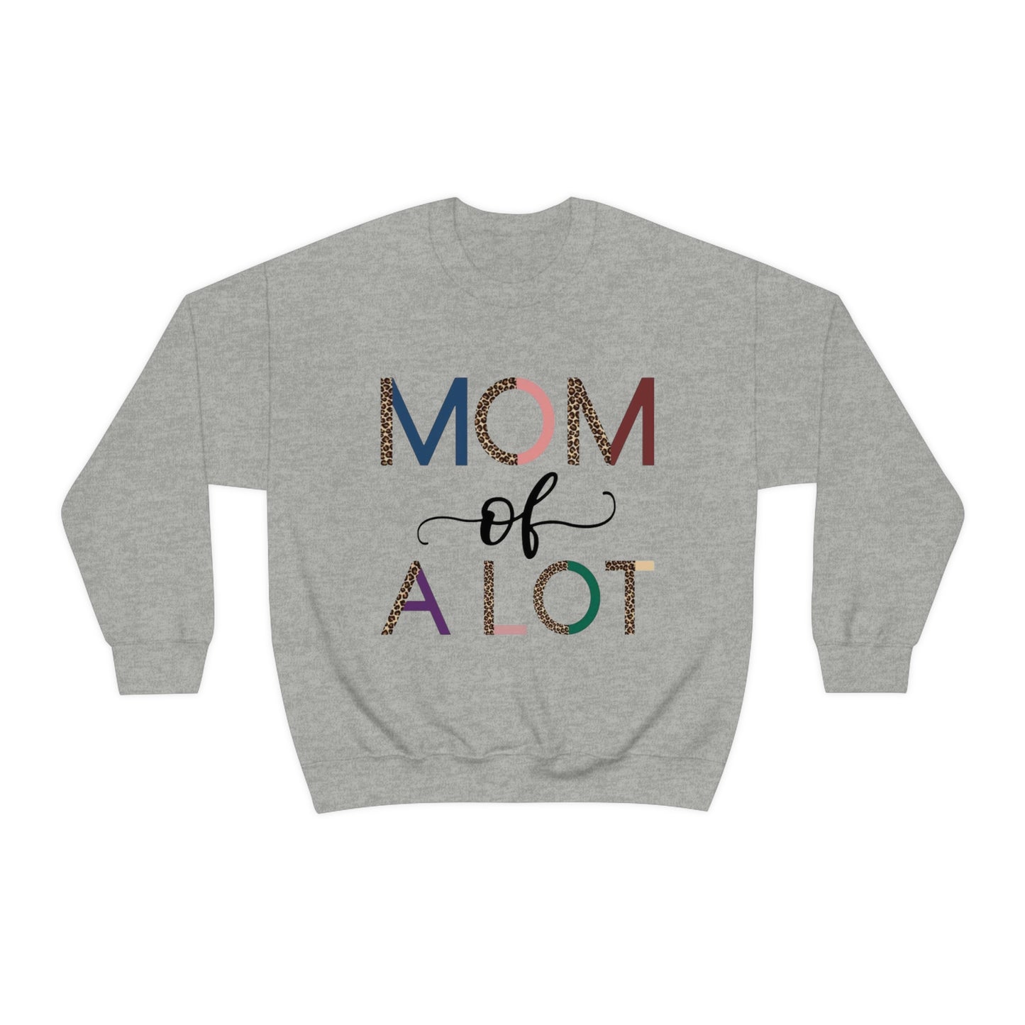 Mom Of A Lot  Sweatshirt