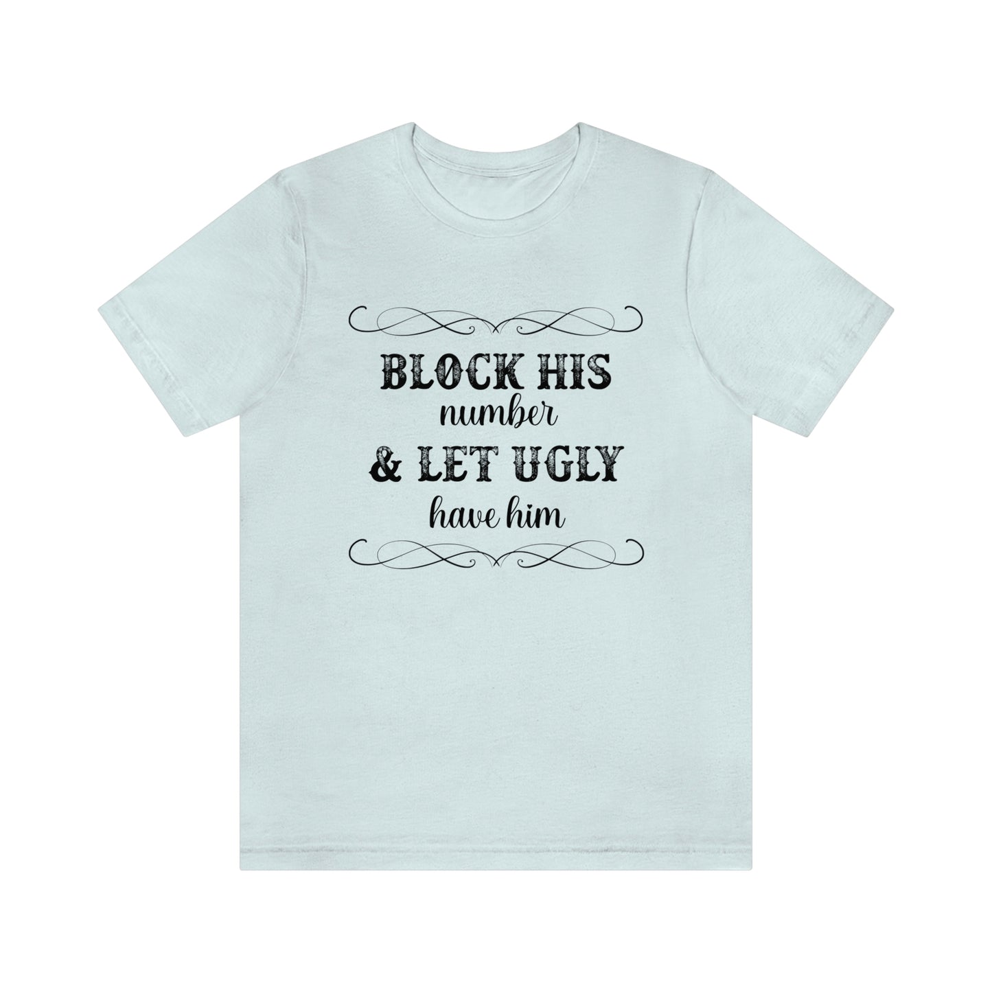Let Ugly Have Him