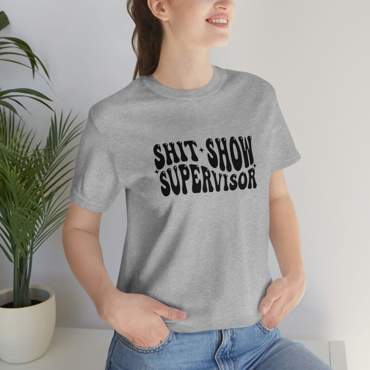 Shit Show Supervisor