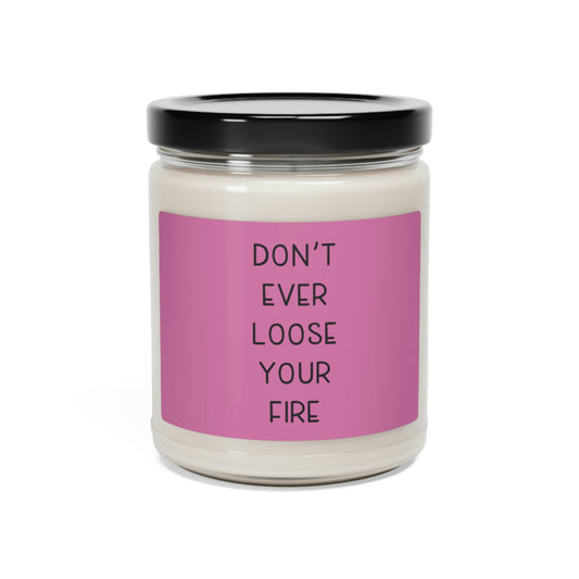 Don’t Loose Your Fire  Candle