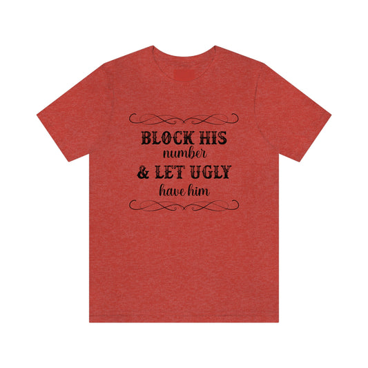 Let Ugly Have Him