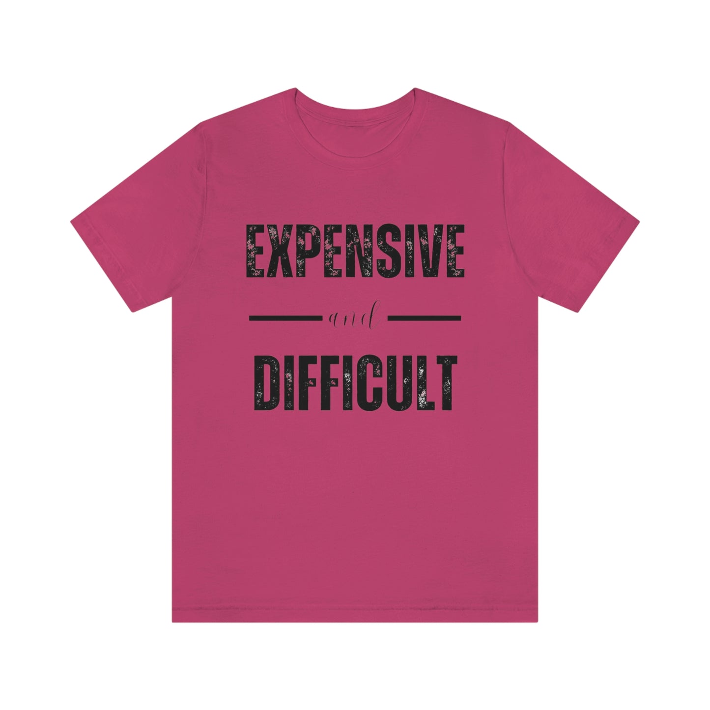 Expensive and Difficult