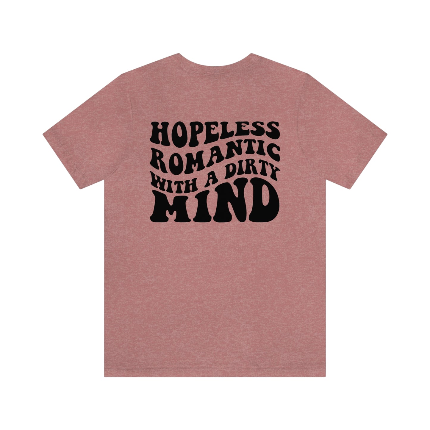 Hopeless Romantic with a Dirty Mind